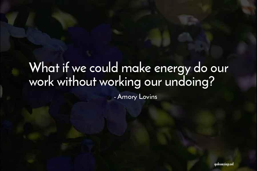 Motivation Working Out Quotes By Amory Lovins