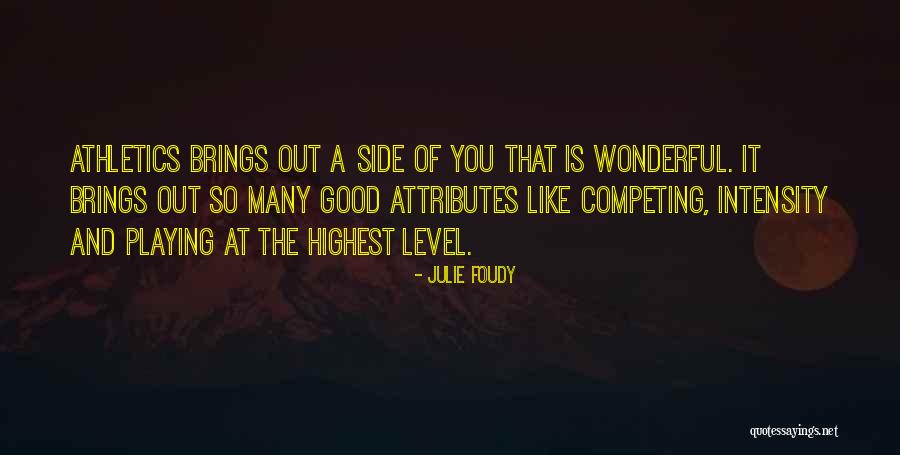 Motivational Athlete Quotes By Julie Foudy Motivational Athlete Quotes By Julie Foudy