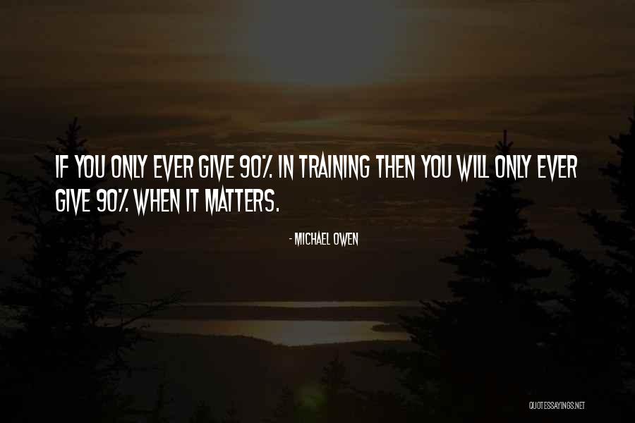 Motivational Athlete Quotes By Michael Owen Motivational Athlete Quotes By Michael Owen