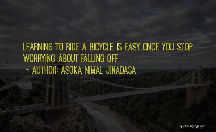 Motivational Bicycle Quotes By Asoka Nimal Jinadasa