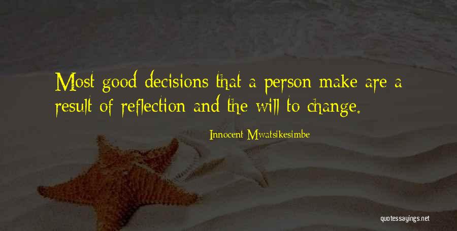 Motivational Change Quotes By Innocent Mwatsikesimbe