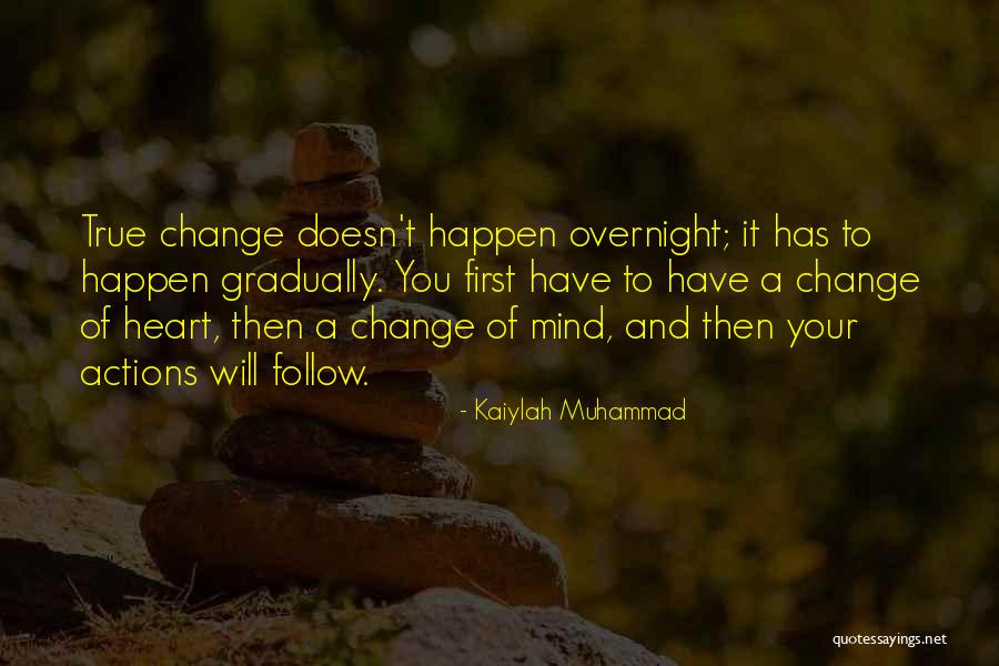 Motivational Change Quotes By Kaiylah Muhammad Motivational Change Quotes By Kaiylah Muhammad