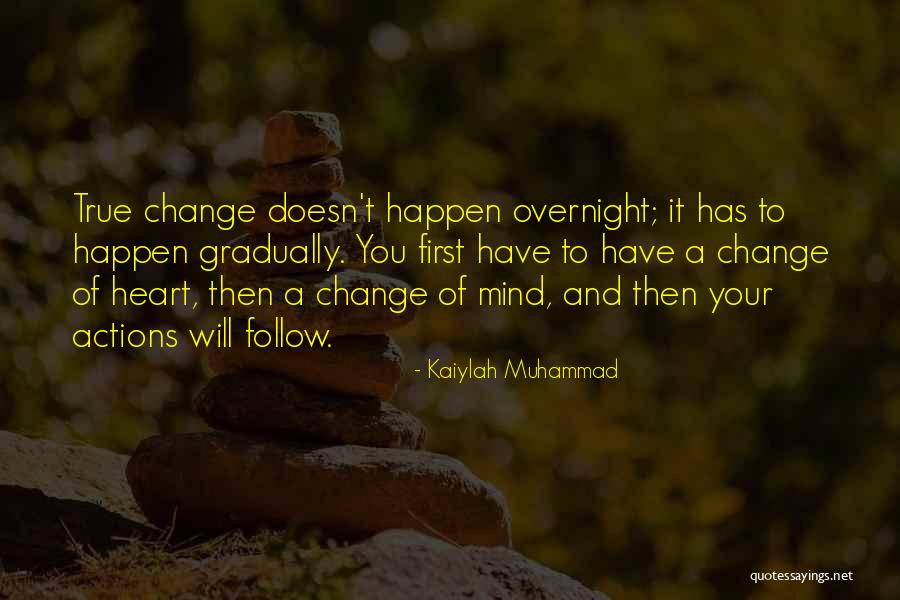 Motivational Change Quotes By Kaiylah Muhammad