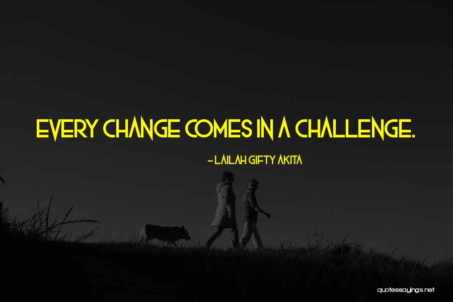 Motivational Change Quotes By Lailah Gifty Akita