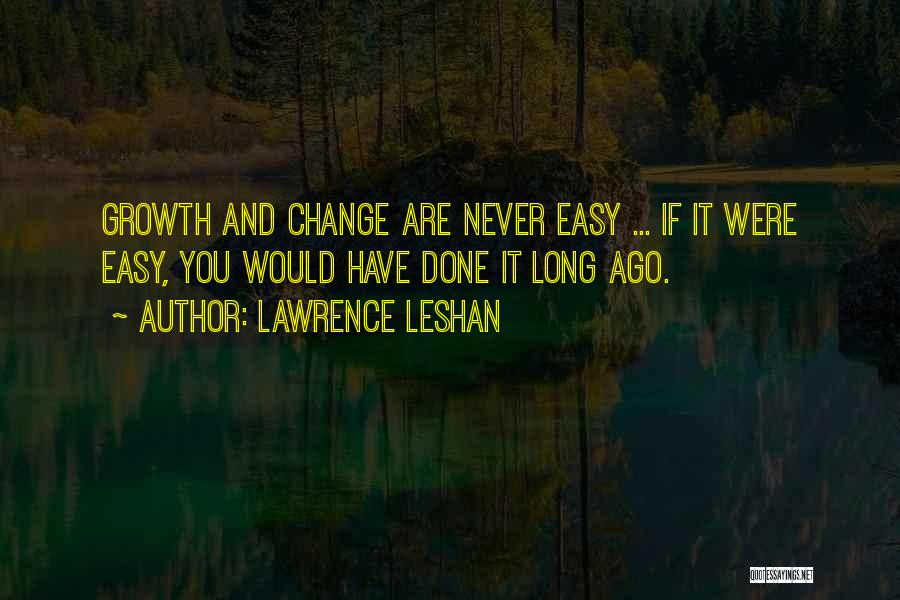 Motivational Change Quotes By Lawrence LeShan