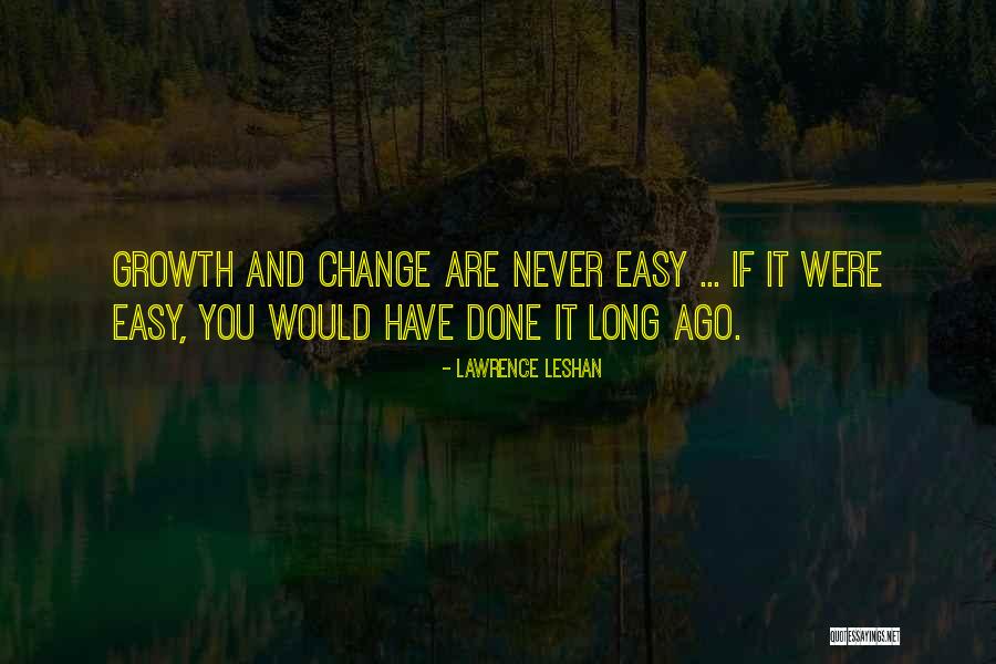 Motivational Change Quotes By Lawrence LeShan