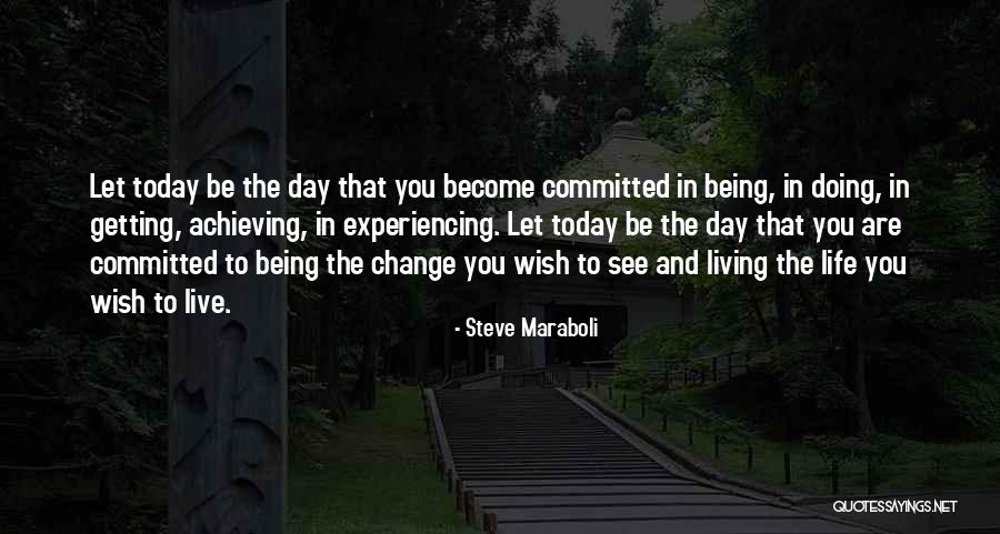 Motivational Change Quotes By Steve Maraboli Motivational Change Quotes By Steve Maraboli