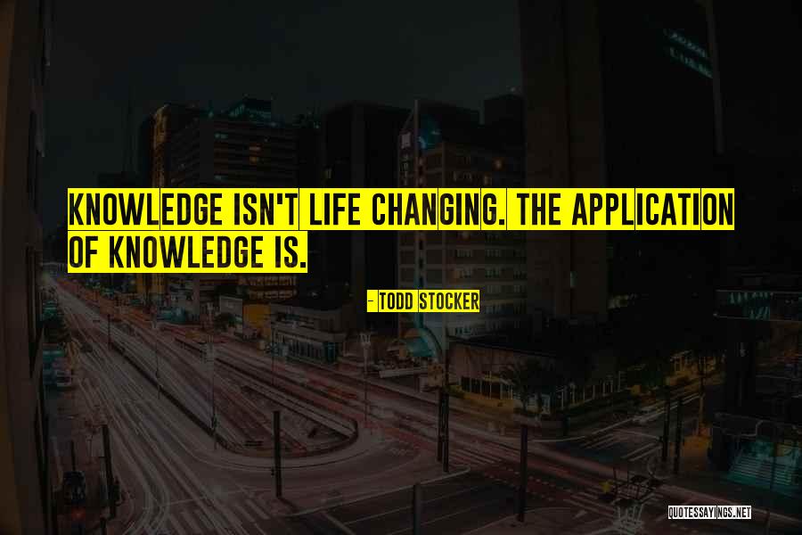 Motivational Change Quotes By Todd Stocker Motivational Change Quotes By Todd Stocker