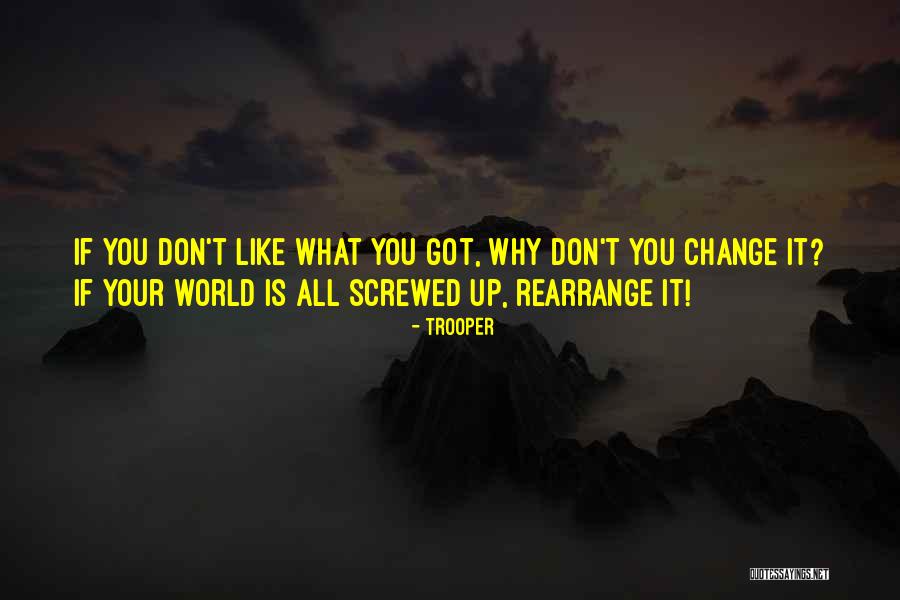 Motivational Change Quotes By Trooper Motivational Change Quotes By Trooper