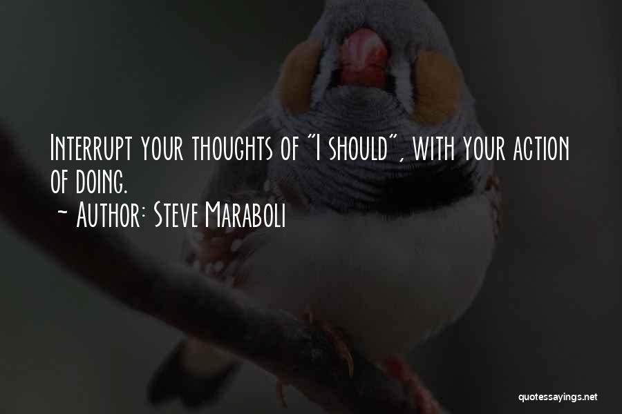 Motivational Change Your Life Quotes By Steve Maraboli