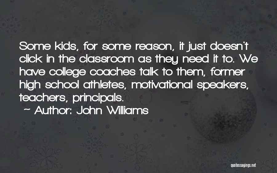 Motivational Classroom Quotes By John Williams