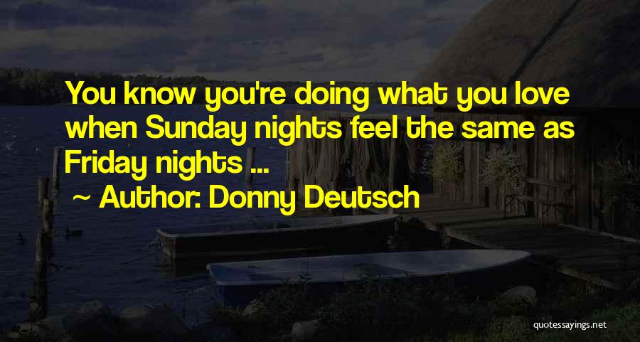 Motivational Entrepreneur Quotes By Donny Deutsch