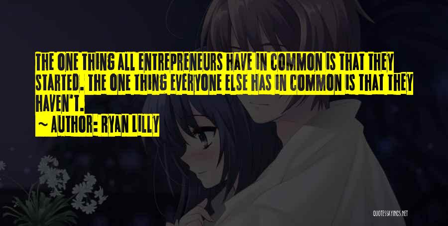 Motivational Entrepreneur Quotes By Ryan Lilly