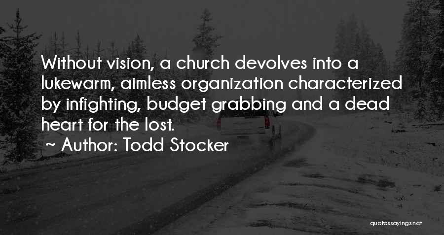 Motivational Evangelism Quotes By Todd Stocker