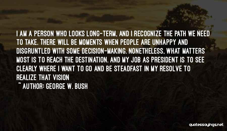 Motivational Exams Quotes By George W. Bush