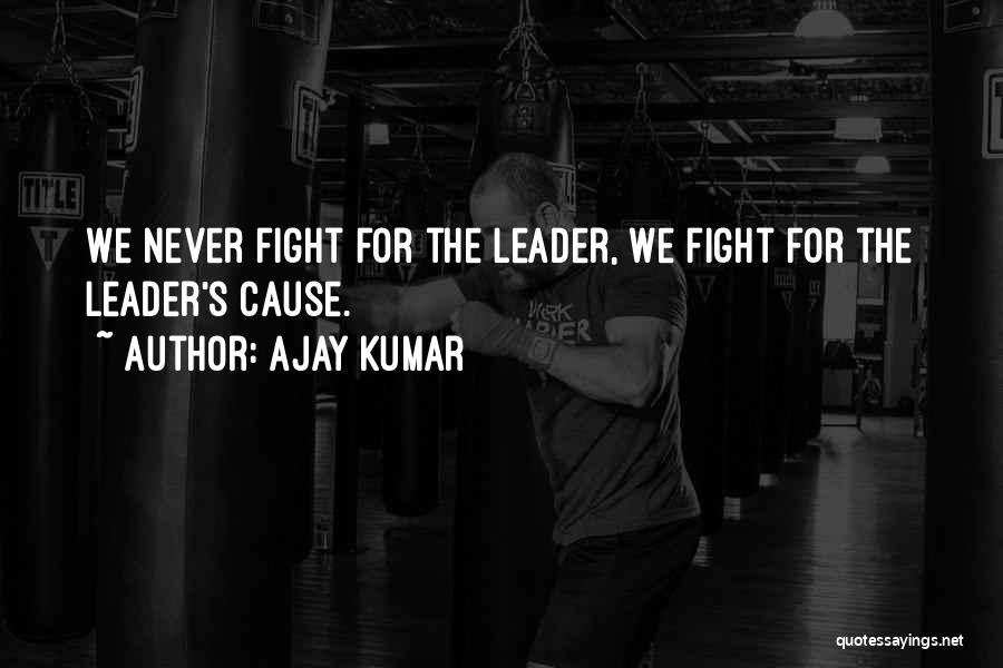 Motivational Fight Quotes By Ajay Kumar