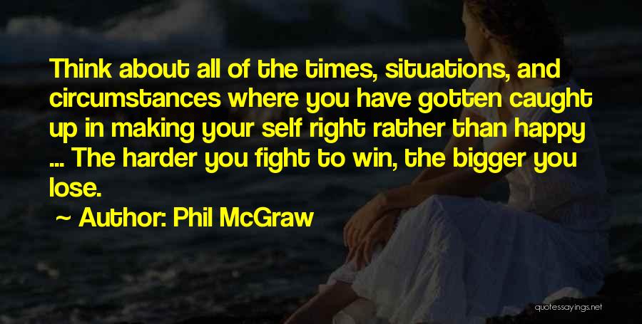 Motivational Fight Quotes By Phil McGraw