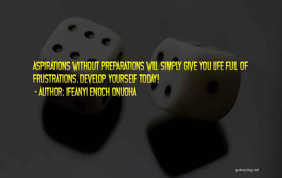 Motivational Frustrations Quotes By Ifeanyi Enoch Onuoha