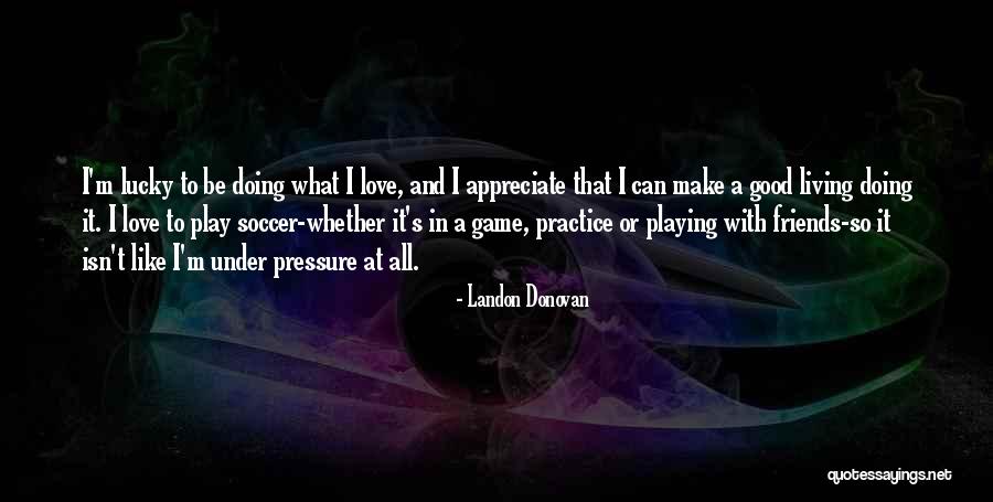 Motivational Hisoka Quotes By Landon Donovan Motivational Hisoka Quotes By Landon Donovan