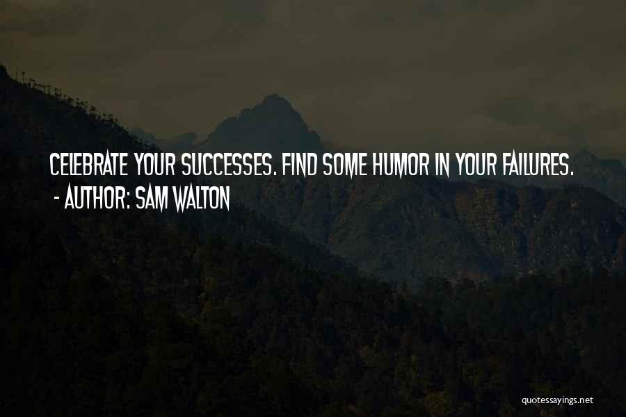 Motivational Influencer Quotes By Sam Walton