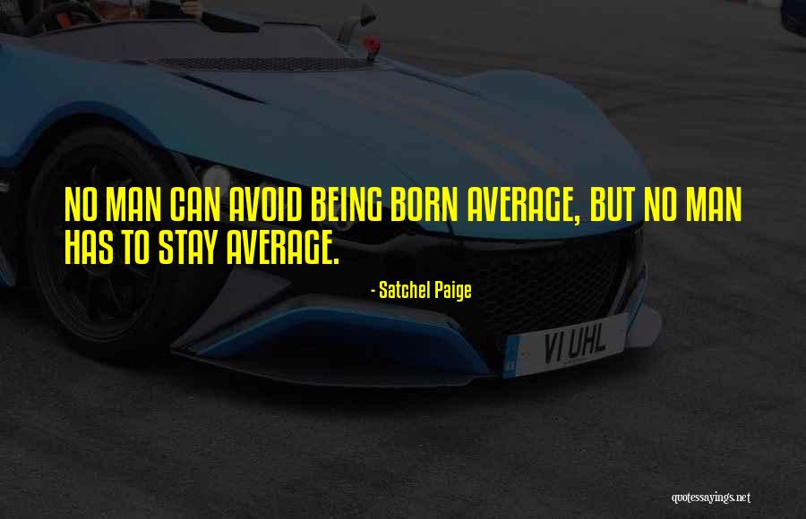 Motivational Inspirational Sports Quotes By Satchel Paige Motivational Inspirational Sports Quotes By Satchel Paige