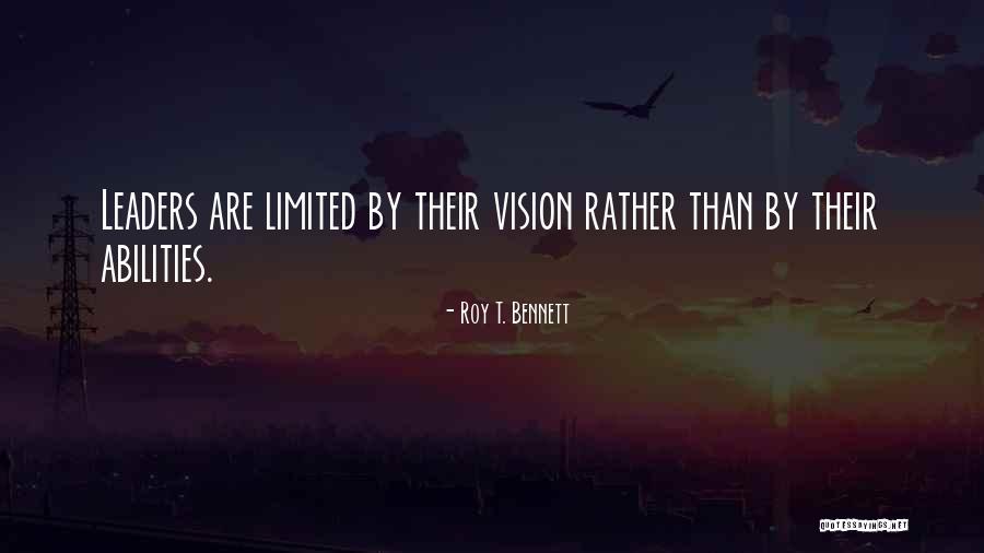 Motivational Leaders Quotes By Roy T. Bennett Motivational Leaders Quotes By Roy T. Bennett