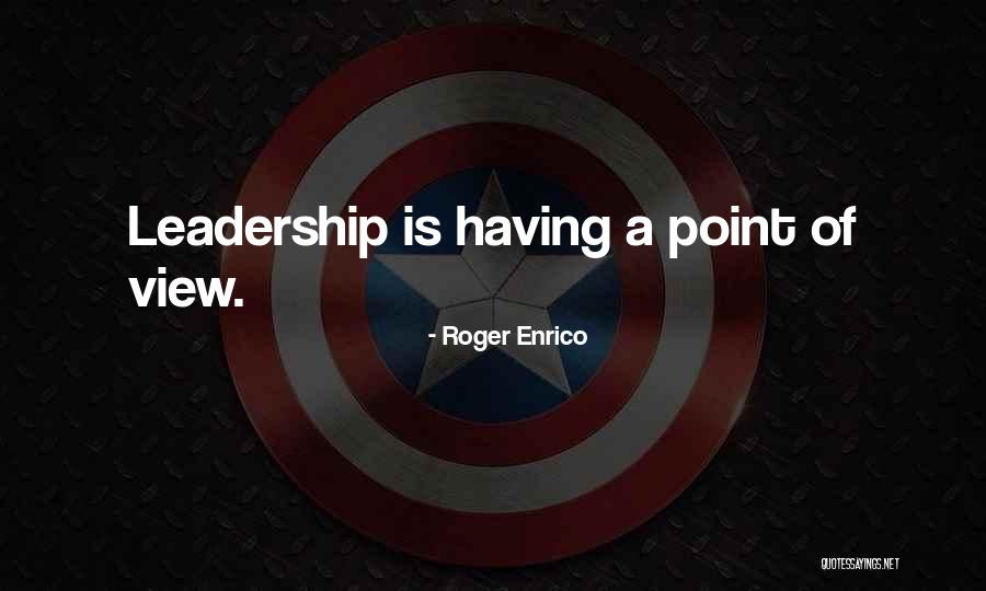 Motivational Leadership Quotes By Roger Enrico