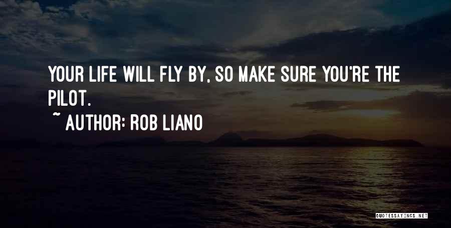 Motivational Life Quotes By Rob Liano