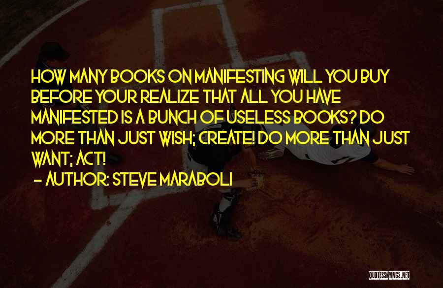 Motivational Manifesting Quotes By Steve Maraboli