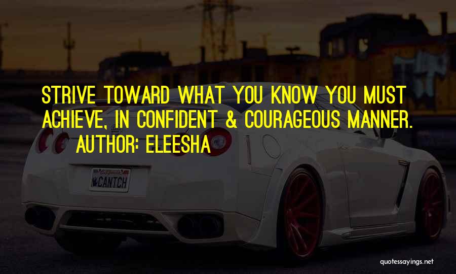 Motivational Manner Quotes By Eleesha