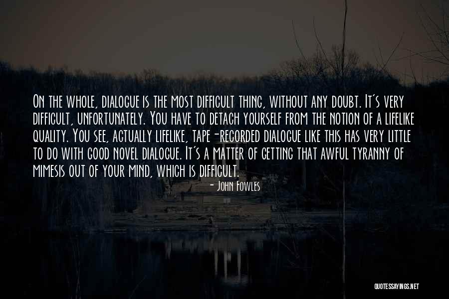 Motivational Marketers Quotes By John Fowles Motivational Marketers Quotes By John Fowles