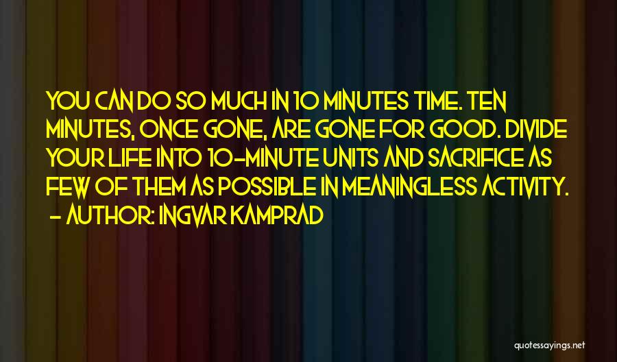 Motivational Minute Quotes By Ingvar Kamprad