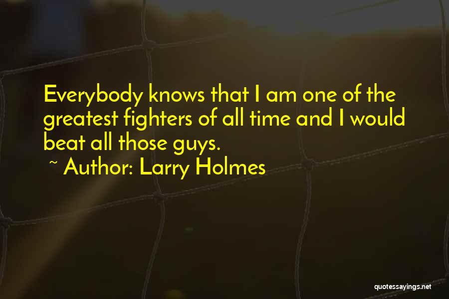 Motivational Mma Fighting Quotes By Larry Holmes