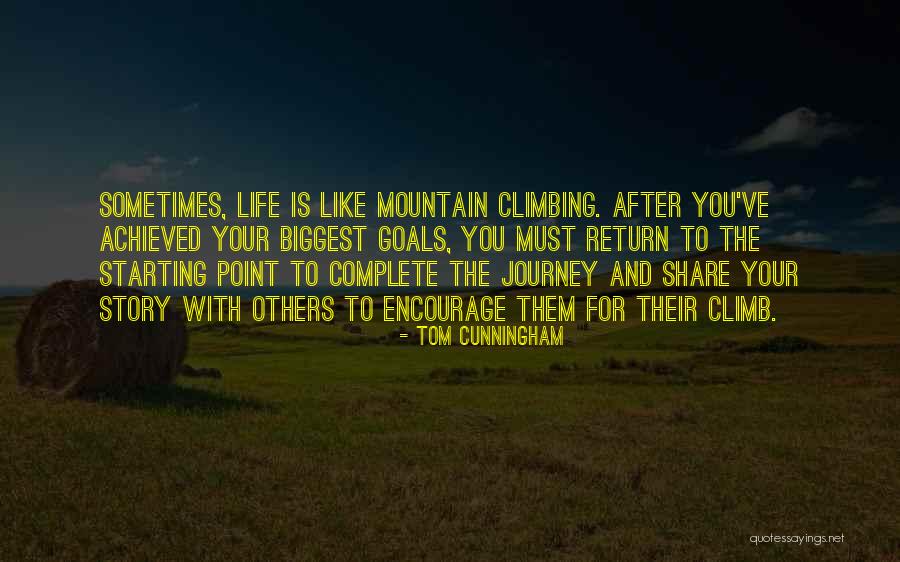 Motivational Mountain Climbing Quotes By Tom Cunningham