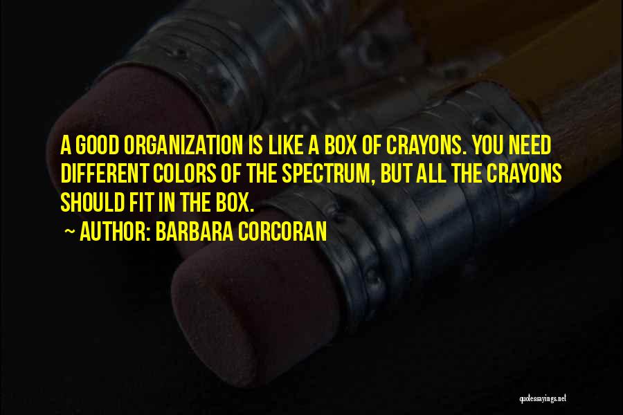 Motivational Organization Quotes By Barbara Corcoran