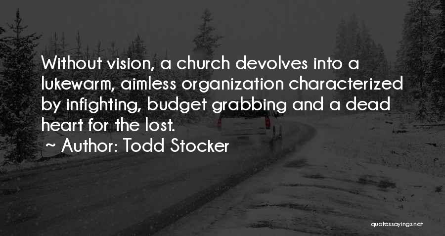 Motivational Organization Quotes By Todd Stocker