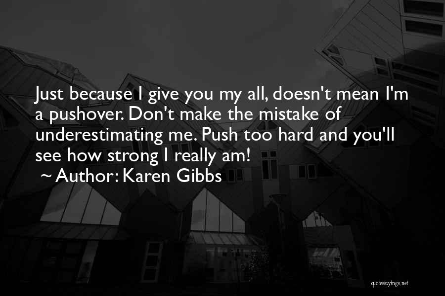 Motivational Push Quotes By Karen Gibbs