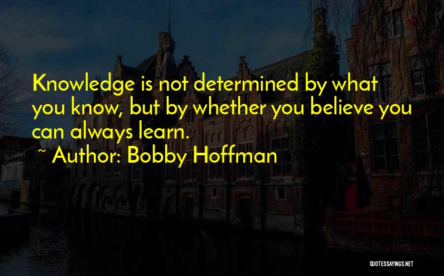 Motivational Quote Quotes By Bobby Hoffman