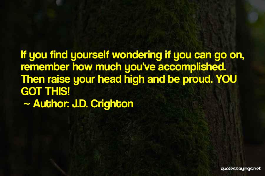 Motivational Quote Quotes By J.D. Crighton