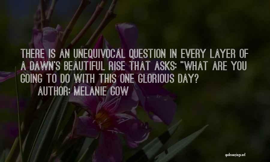 Motivational Quote Quotes By Melanie Gow
