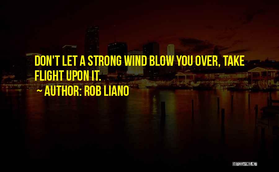 Motivational Quote Quotes By Rob Liano