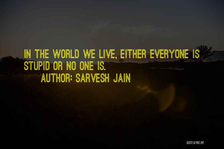 Motivational Quote Quotes By Sarvesh Jain