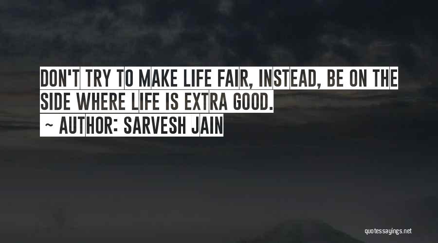Motivational Quote Quotes By Sarvesh Jain