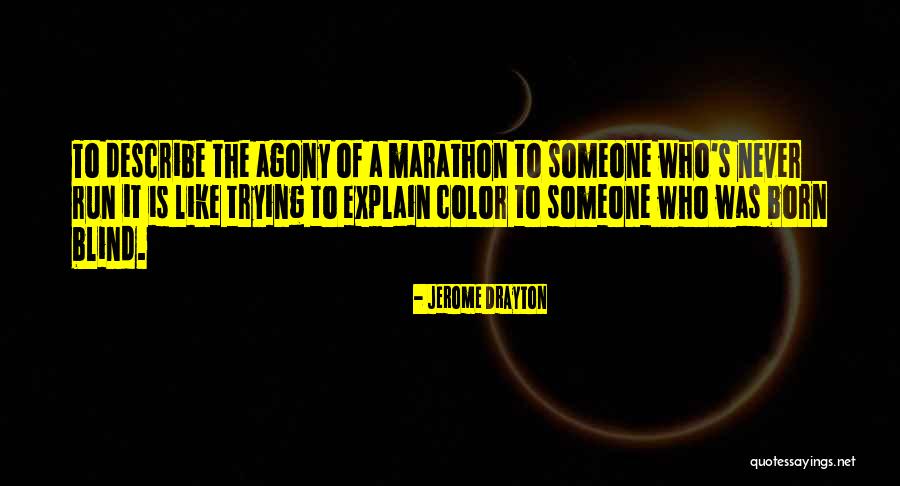 Motivational Running T-shirt Quotes By Jerome Drayton Motivational Running T-shirt Quotes By Jerome Drayton