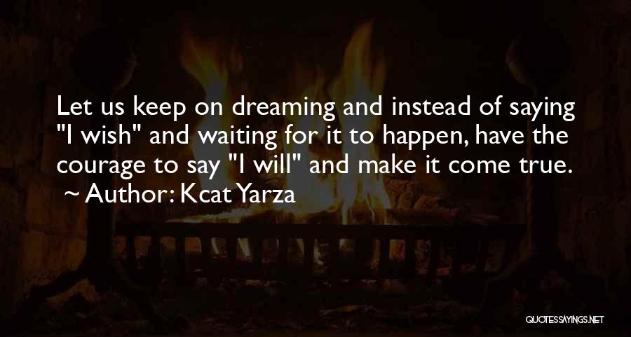 Motivational Saying Or Quotes By Kcat Yarza