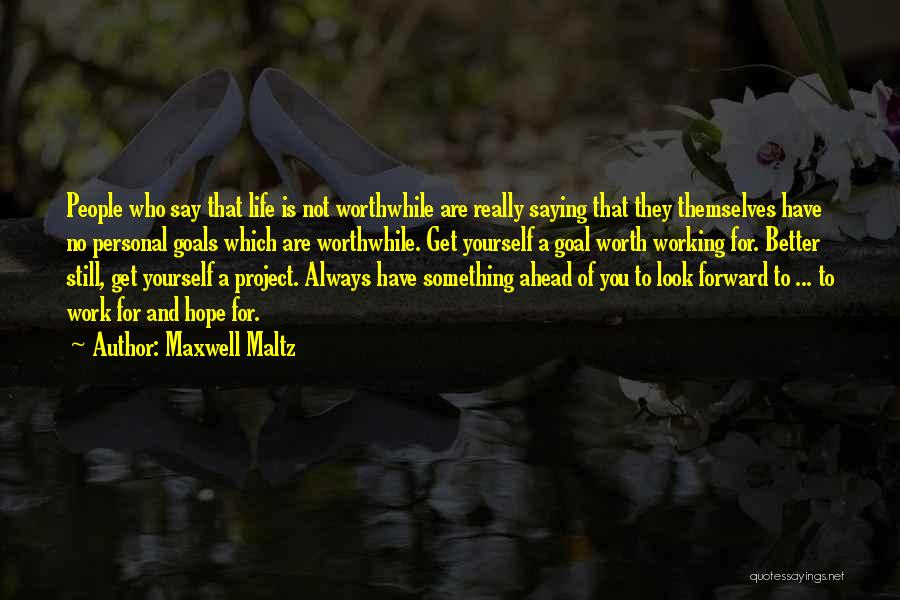 Motivational Saying Quotes By Maxwell Maltz
