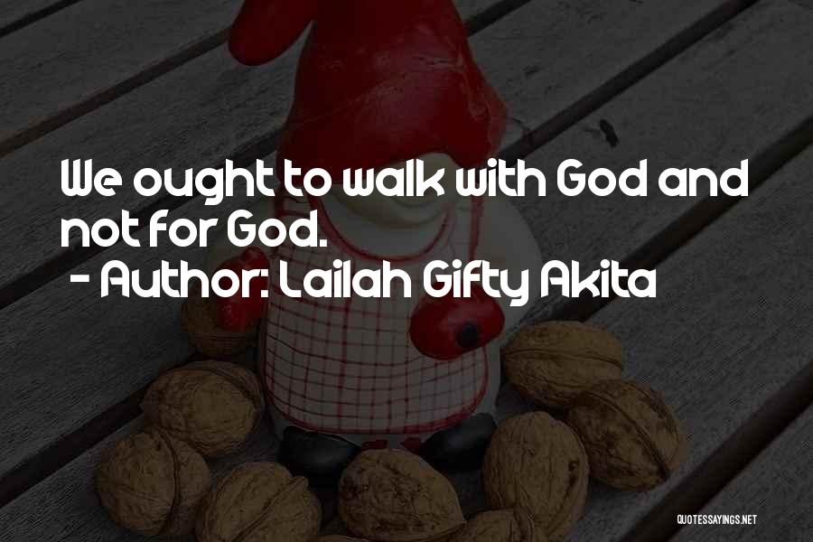 Motivational Sayings Quotes By Lailah Gifty Akita