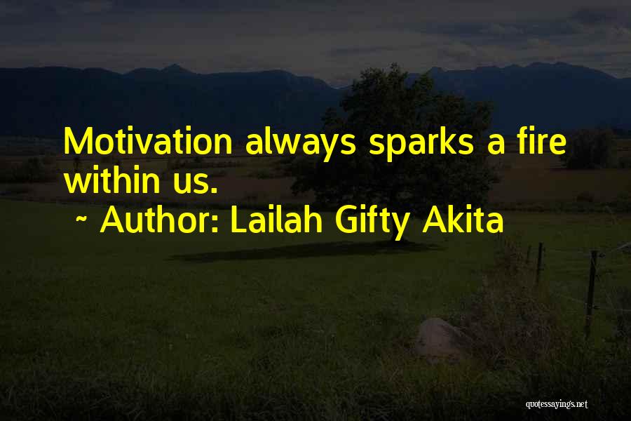 Motivational Sayings Quotes By Lailah Gifty Akita