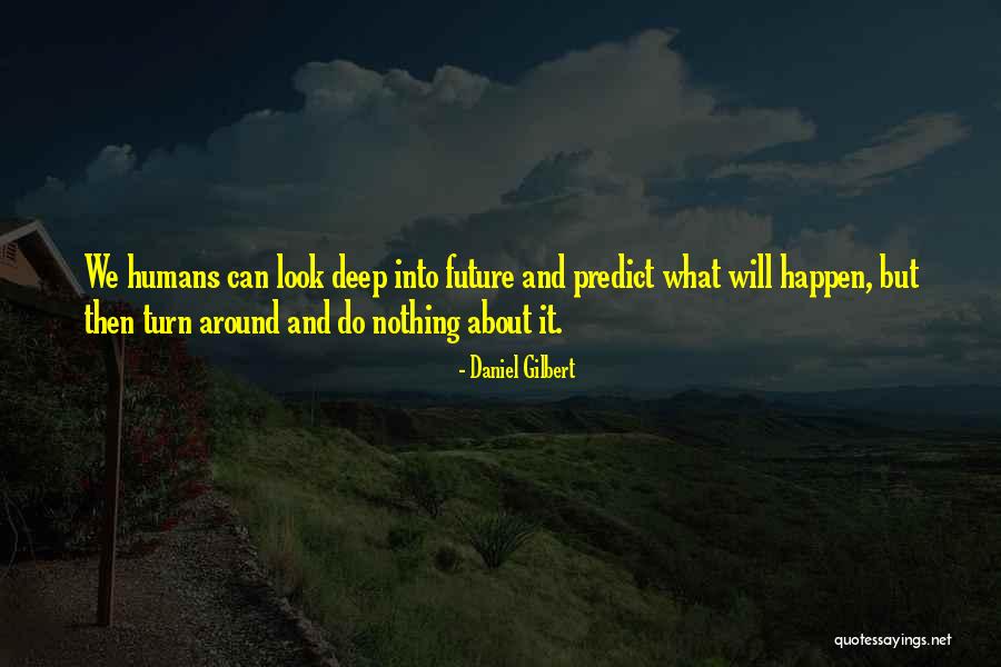 Motivational Skulduggery Pleasant Quotes By Daniel Gilbert Motivational Skulduggery Pleasant Quotes By Daniel Gilbert