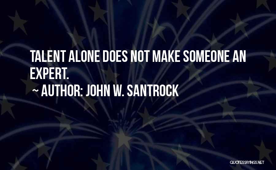 Motivational Social Quotes By John W. Santrock
